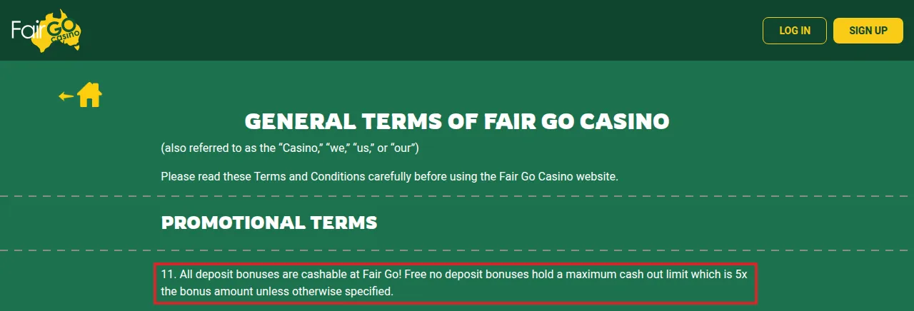 Fair Go Casino terms page headed General Terms of Fair Go Casino. Further down the same page, under the heading Promotional Terms, clause 11 is highlighted: all deposit bonuses are cashable, while free no-deposit bonuses carry a maximum cash-out limit set as a multiple of the bonus amount unless otherwise specified.